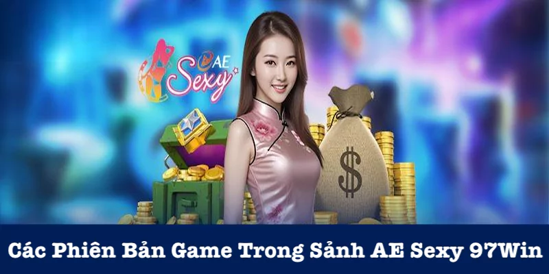 Trò chơi trong sảnh AE Sexy thu hút người chơi