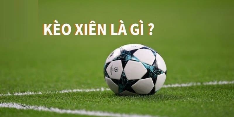 Giới thiệu về kèo xiên tại nền tảng 97Win