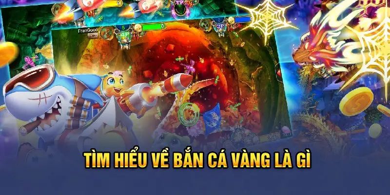 Đôi nét ngắn gọn về hot game bắn cá vàng dẫn đầu làng săn cá
