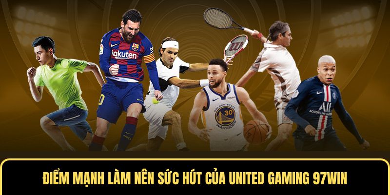 Đánh giá điểm mạnh của United Gaming 97win